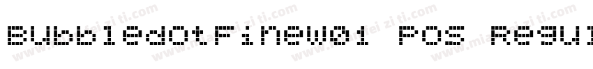 BubbledotFineW01 Pos Regular字体转换